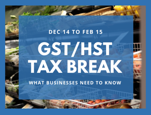 GST/HST Tax Break: What Businesses Need to Know