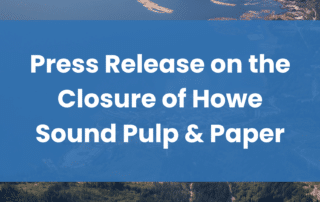 Press Release for closure of howe sound pulp and paper mill