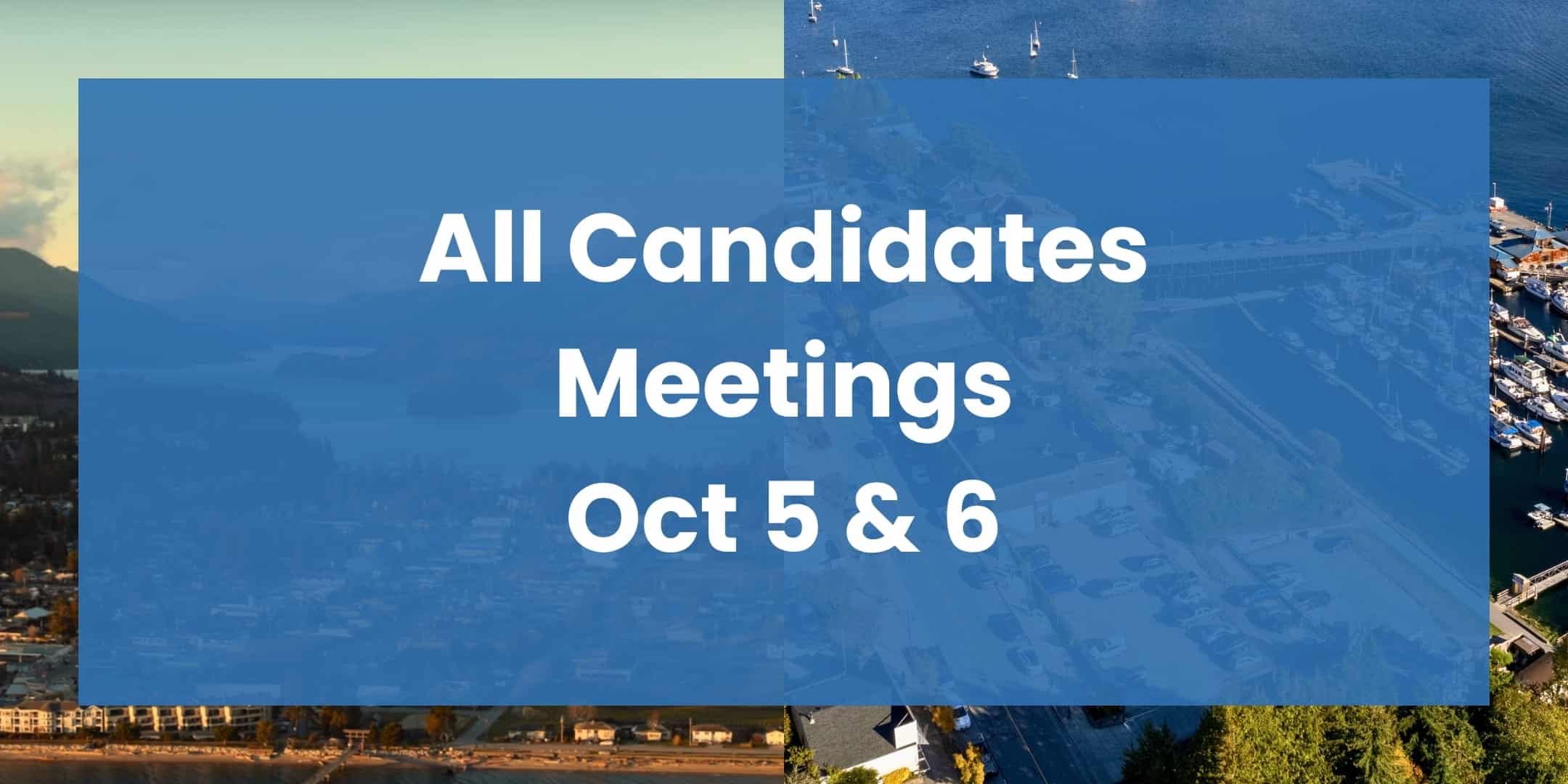 All Candidates Meetings in Gibsons and Sechelt